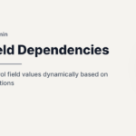 Field Dependencies
