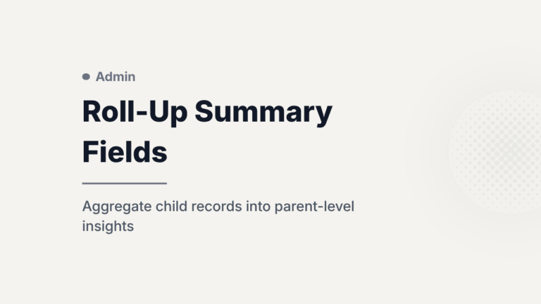 Roll-Up Summary Fields