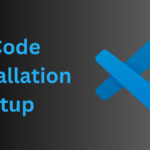 VS Code Installation & Setup