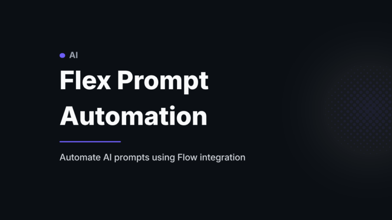 Flex Prompt Automation