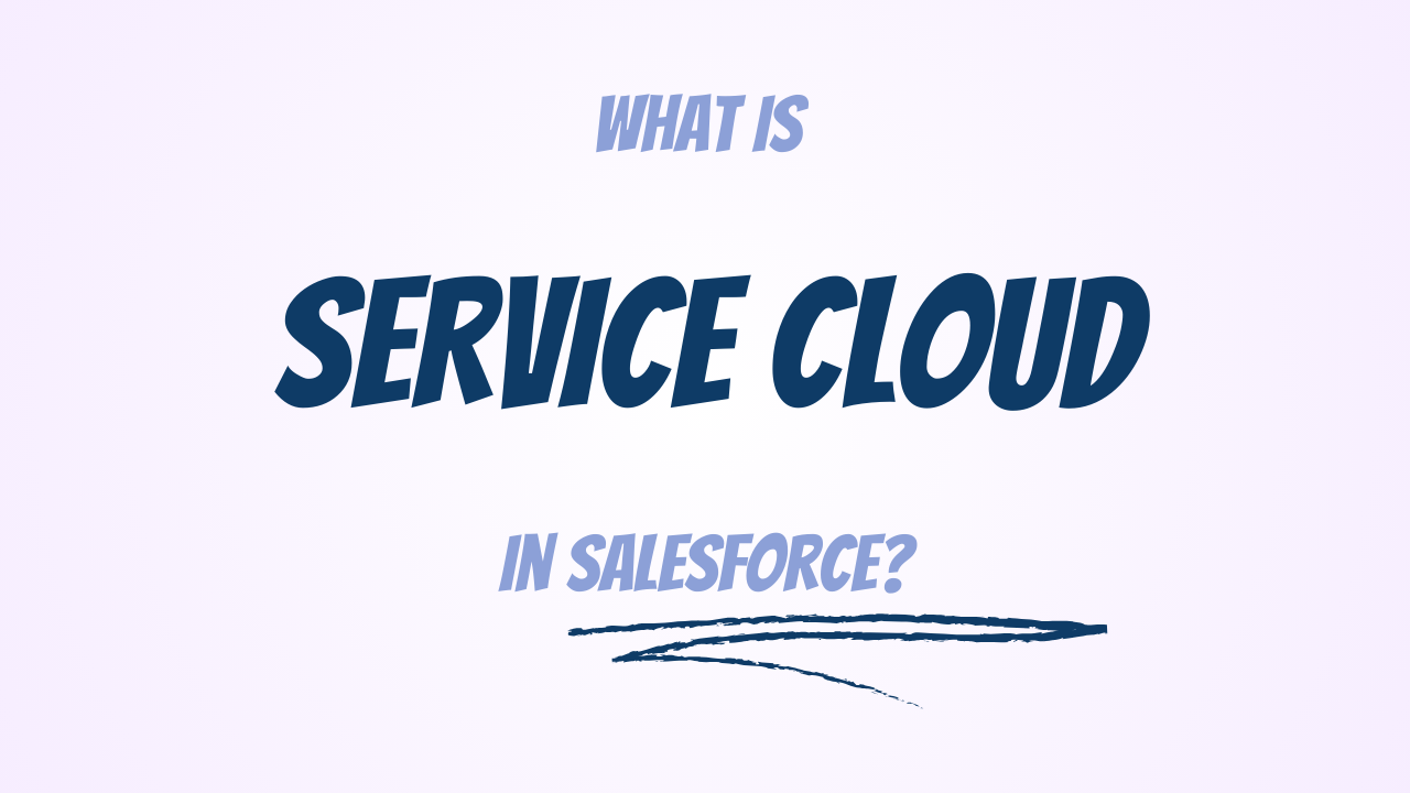 Service Cloud in Salesforce