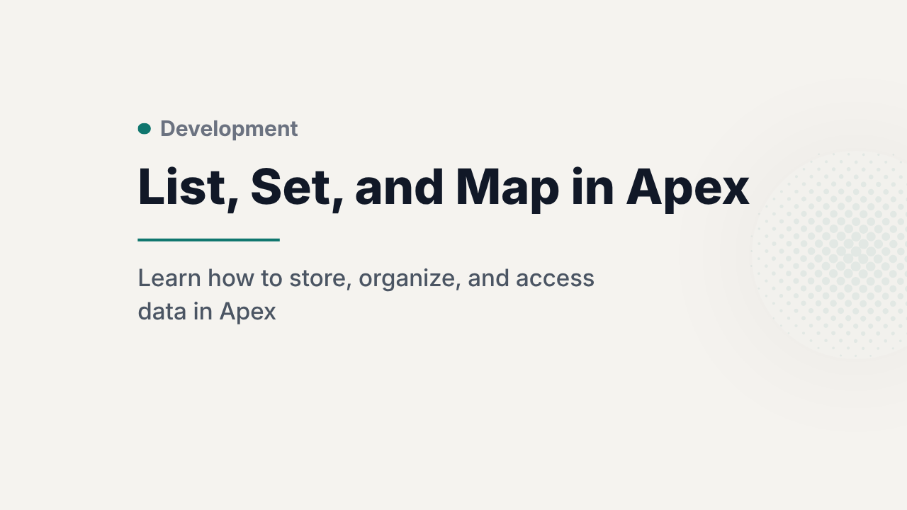 List, Set, and Map in Apex